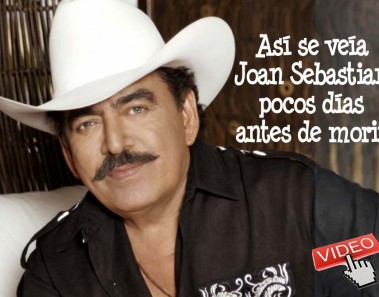 Así se veía Joan Sebastian pocos días antes de morir
