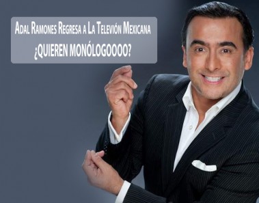 Adal Ramones Regresa a La Televión Mexicana