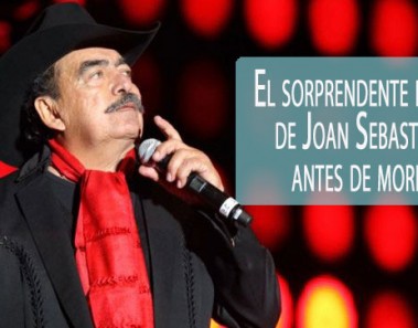 El sorprendente deseo de Joan Sebastian antes de morir