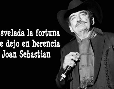 desvelada fortuna que dejo joan sebastian en herencia