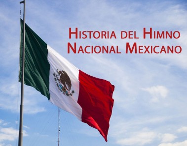 Historia del Himno Nacional Mexicano