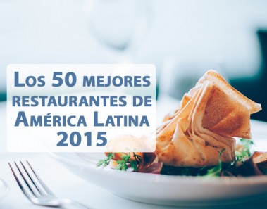 Los 50 mejores restaurantes de América Latina de 2015