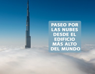 Burj Khalifa, el edificio más alto del mundo entre nubes