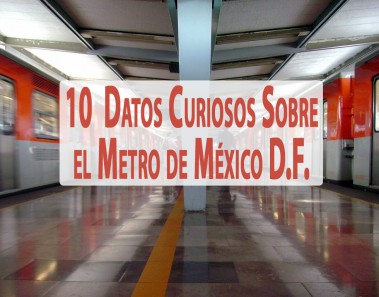 10 cosas que quizás no sabías sobre el Metro de la Ciudad de México
