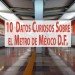 10 cosas que quizás no sabías sobre el Metro de la Ciudad de México