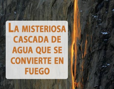 misteriosas cataratas de fuego parque nacional yosemite