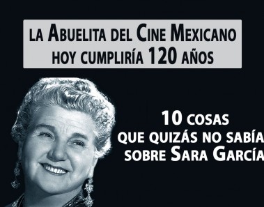 Sara García La Abuelita del Cine Mexicano