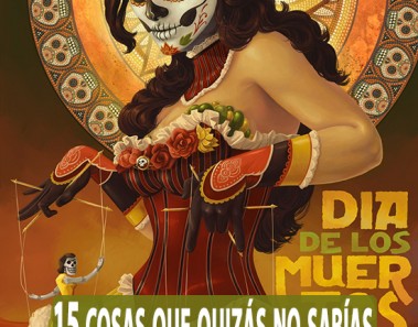15 cosas que quizás no sabías sobre el día de los Muertos