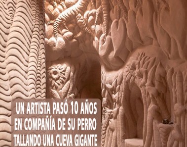 Artista pasó 10 años tallando una cueva gigante con la compañia de su perro