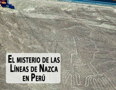 El misterio de las Líneas de Nazca en Perú