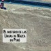 El misterio de las Líneas de Nazca en Perú