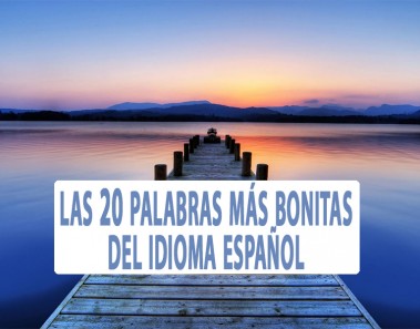 las 20 palabras más bonitas del idioma español