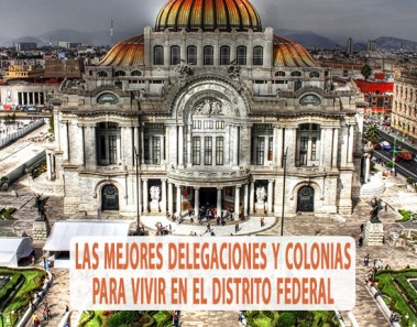 Las mejores delegaciones y colonias para vivir en el Distrito Federal