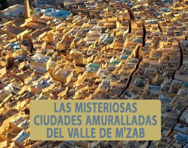 ciudades fortifizadas valle mzab