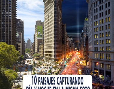 10 paisajes capturando día y noche en la misma foto