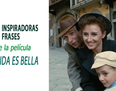 15 inspiradores frases de la película La vida es bella