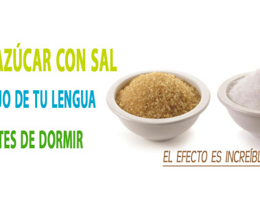 Ponte azúcar con sal debajo de tu lengua antes de dormir, el efecto es increíble
