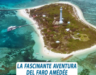 La fascinante aventura del Faro Amédée
