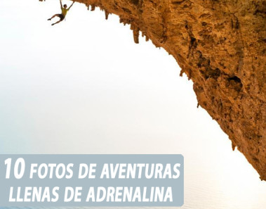 10 fotos de aventuras llenas de adrenalina