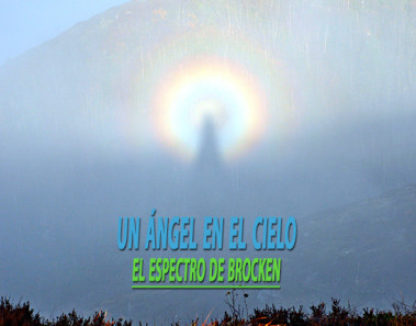 Un ángel en el cielo o el espectro de Brocken