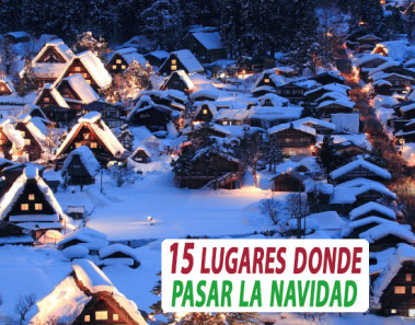 15 lugares donde pasar la navidad al menos una vez en la vida