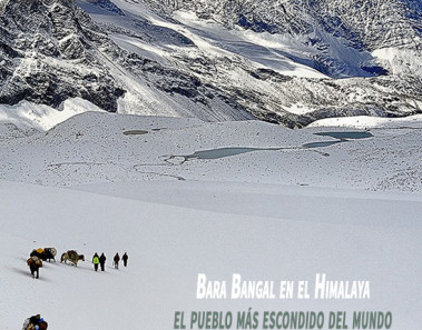 Bara Bangal en el Himalaya. El pueblo más escondido del mundo