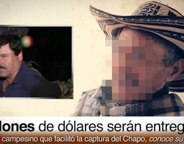 Campesino que revelo la ubicación del chapo recibirá 5 millones de dólares
