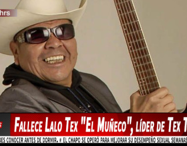 Fallece Lalo Tex "El Muñeco", líder de Tex Tex