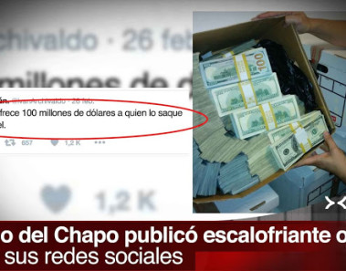 El Chapo ofrece 100 millones de dólares a quien lo saque de la cárcel