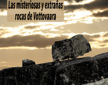 Las misteriosas y extrañas rocas de Vottovaara