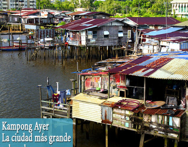 Kampong Ayer, la ciudad más grande sobre el agua