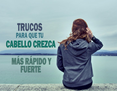 Trucos para que tu cabello crezca más rápido y fuerte