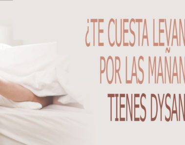 ¿Te cuesta trabajo levantarte de la cama en la mañana? Entonces tienes Dysania