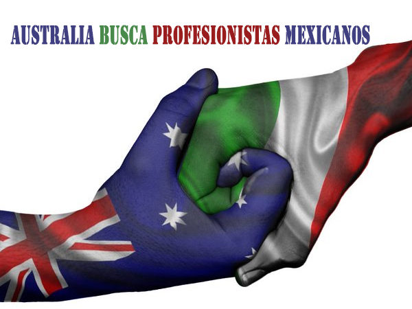 Australia busca profesionistas mexicanos
