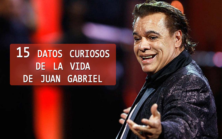 15 datos curiosos de la vida de Juan Gabriel. 