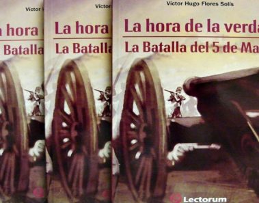 la hora de la verdad la batalla del 5 de mayo