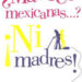 libro “¿Madres mexicanas…? ¡Ni madres!”, una lectura para este 10 de Mayo