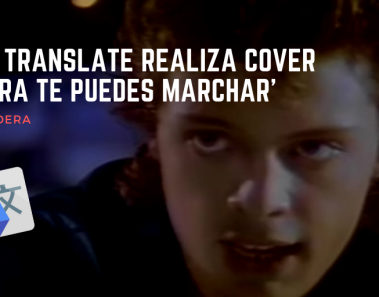 Google Translate realiza cover de ‘Ahora te puedes marchar’ y sorprende a fans de Luis Miguel [VIDEO]