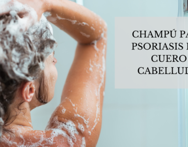 Champú para psoriasis del cuero cabelludo